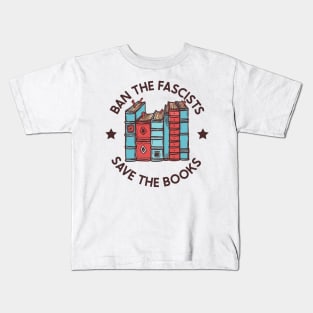 ban the fascists save the books Kids T-Shirt